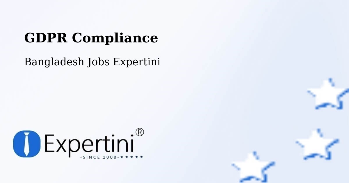 EU GDPR Compliance Statement – Jhingergācha - Bangladesh Jobs Expertini