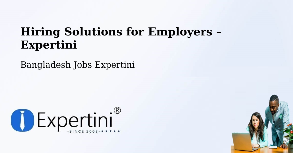 Hiring Solutions for Employers in Jhingergācha - Jhingergācha, Bangladesh Jobs Expertini
