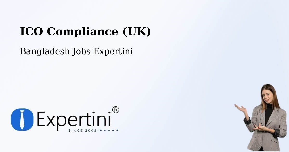 UK Data Protection & ICO Compliance – Jhingergācha - Bangladesh Jobs Expertini