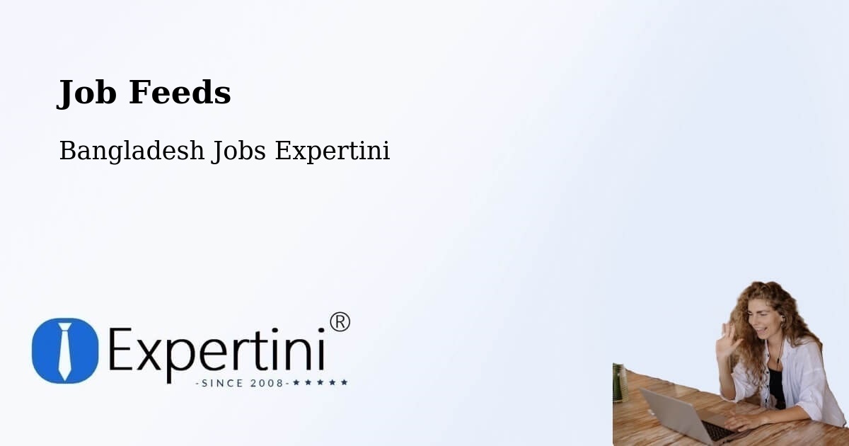 Job Listings Feed – Jhingergācha - Bangladesh Jobs Expertini