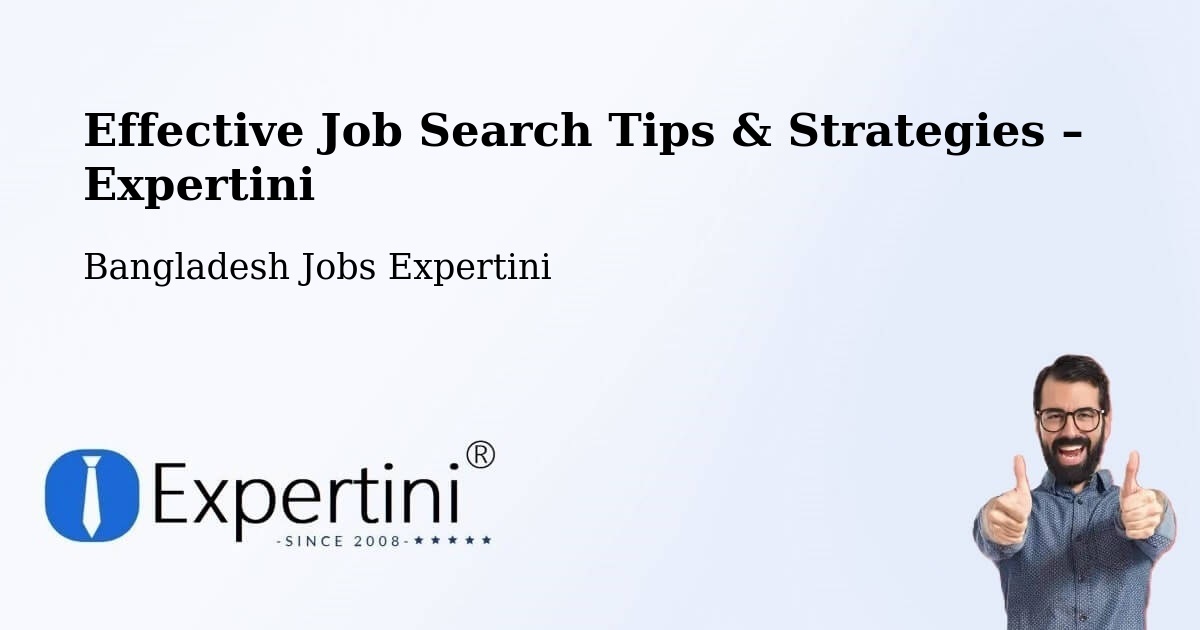Job Search Tips & Strategies for Job Seekers – Jhingergācha - Jhingergācha, Bangladesh Jobs Expertini